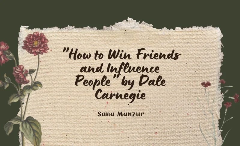 How to Win Friends & Influence People: 10 Summary Points